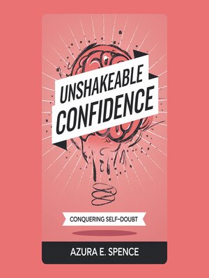 cover image of Unshakeable Confidence